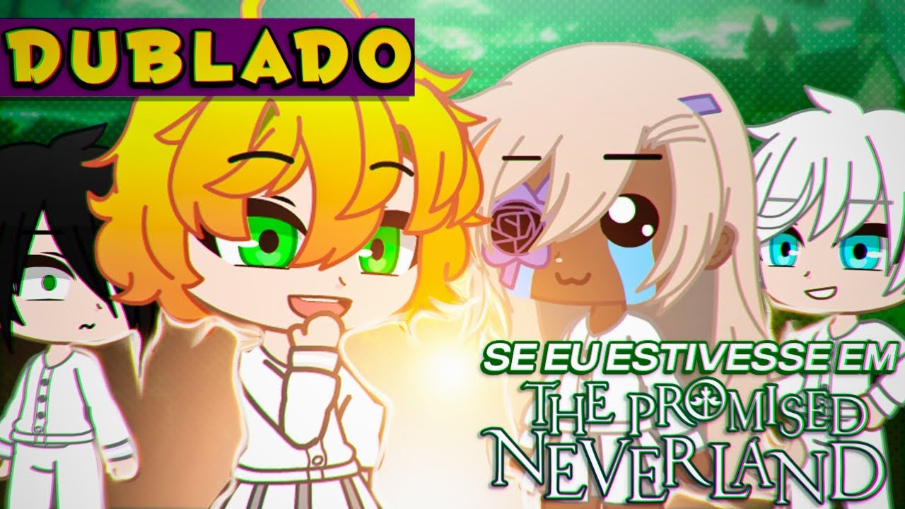 Se eu estivesse em The Promised Neverland [DUBLADO] Mini Filme | Gacha Life