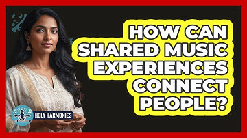 How Can Shared Music Experiences Connect People?