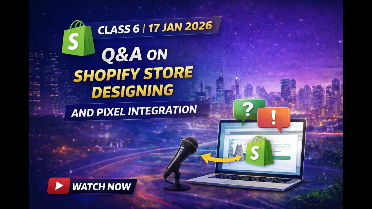 Shopify Training β Class 6 | Q/A on Store Designing & Pixel Integration ...