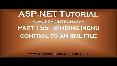 Part 155   Binding asp net menu control to an xml file using xmldatasource control