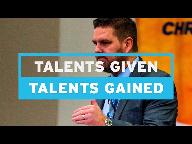Talents Given Talents Gained