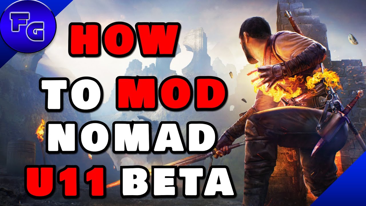 5 Mods You Need For The Nomad U11 Beta Update And How To Install Them