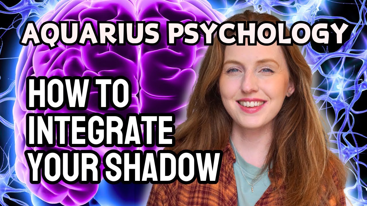 Aquarius Psychology: How to Integrate Your Shadow!