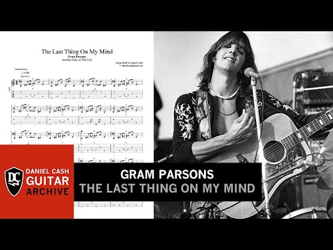 Gram Parsons - The Last Thing on My Mind (Transcription)