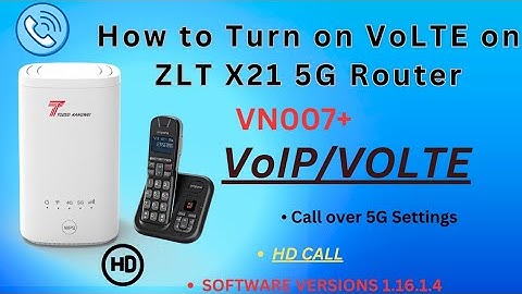 How to Enable  VoLTE  In ZLT X21 5G | VN007+| ZLT X28| du 5G|