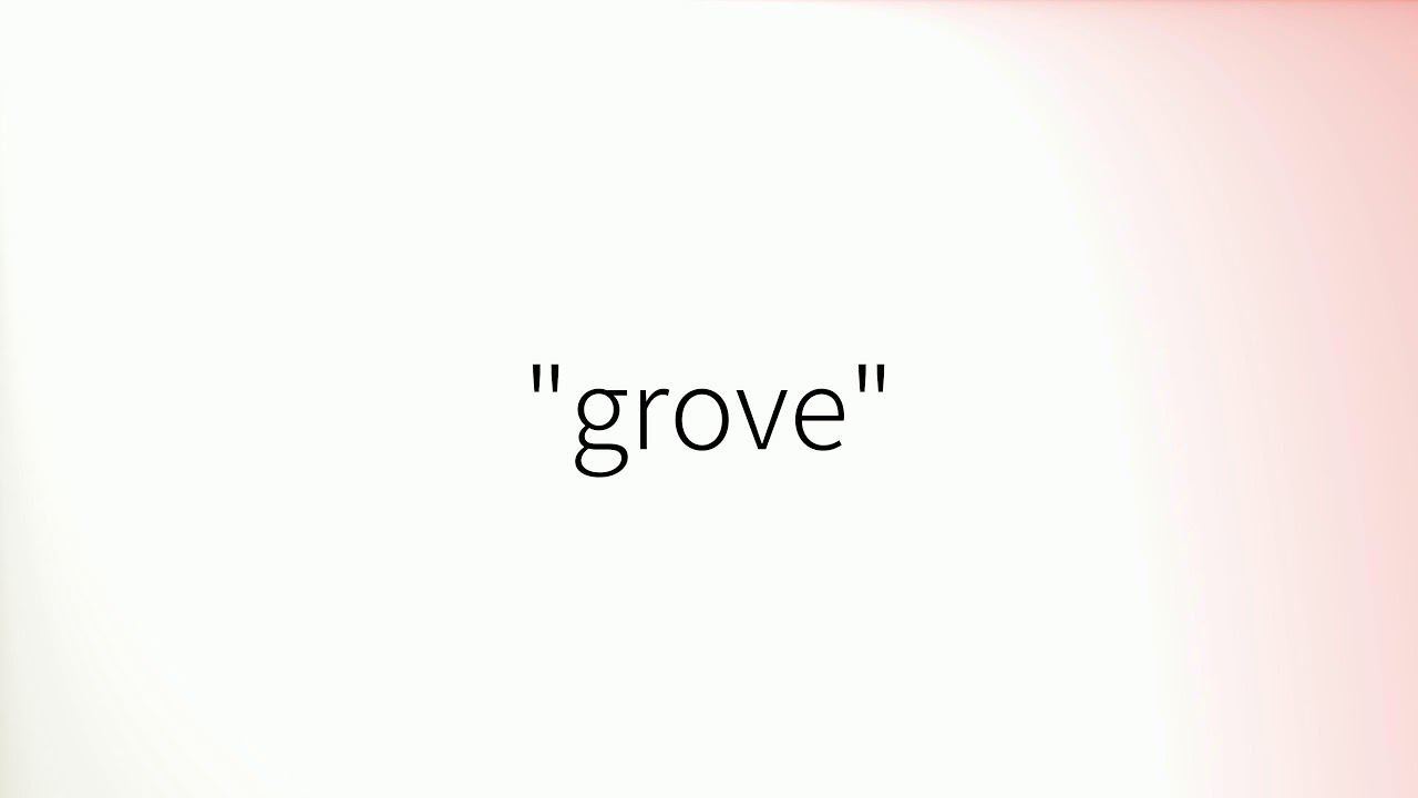 How to pronounce 'Grove' (British English) - YouTube