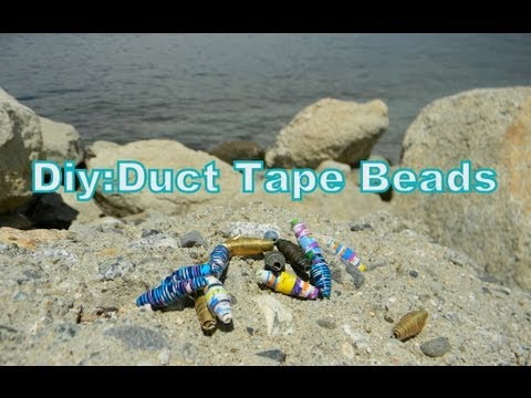 Diy-Tutorial:Duct Tape Beads Different Ways