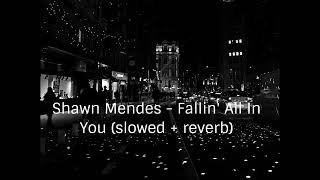 Vignette de la vidéo "Shawn Mendes - Fallin' All In You (slowed down + reverb)"