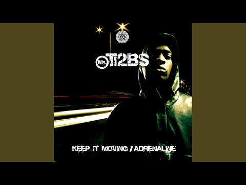 Ti2bs Mr. Ti2bs – Keep It Moving / Adrenaline (2006, Vinyl) - Discogs