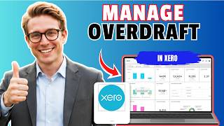 How to Manage Overdraft Limits in Xero Cash Flow Manager (Easy Guide)