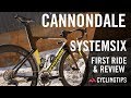 Cannondale SystemSix: First ride and review