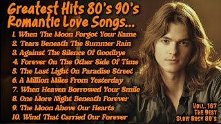 Love Songs 80s 90s | Greatest Soft Slow Rock Oldies 80s Ballads|WHEN THE MOON FORGOT YOUR Voll 166❤️ screenshot 4