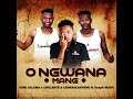 King Salama X Chillibite Lesmahlanyeng Ft QuayR Music O Ngwana Mang 