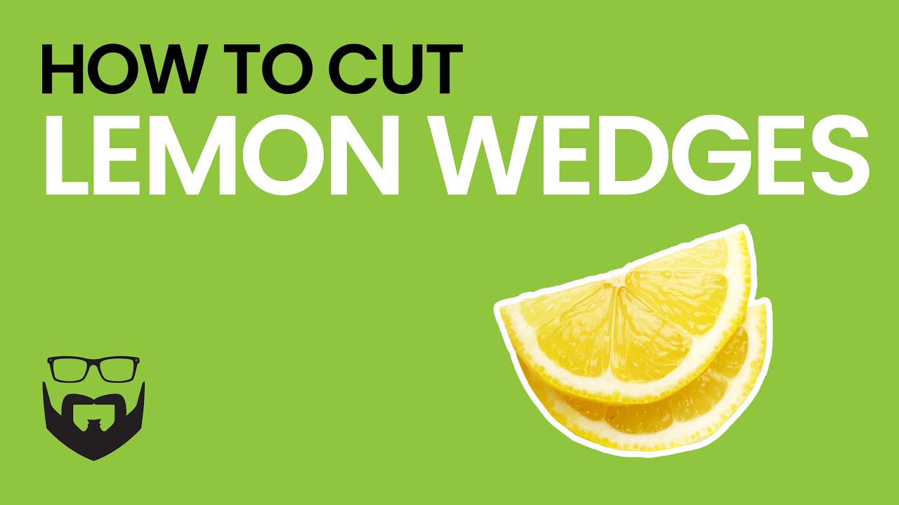 How To Cut Lemon Wedges YouTube How To Cut Lemon Wedges YouTube