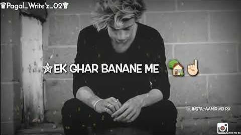 Log toot jate hai ek ghar banane me tum taras nahi khate bastiya jalane me sad quote WhatsApp status