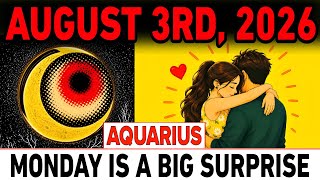 AQUARIUS ♒ August 3, 2026 🌙 Before Midnight, These 3 Shocking Truths Will Change Everything!