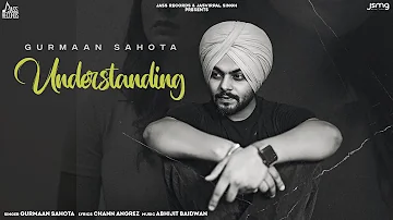 Understanding (Full Song) Gurmaan Sahota | New Punjabi Songs 2022 | Latest Punjabi Songs 2022