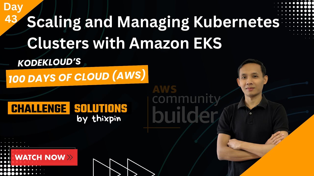 Day 43: Scaling and Managing Kubernetes Clusters with Amazon EKS | 100 Days of Cloud (AWS)