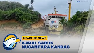 Kapal Sabuk Nusantara Kandas