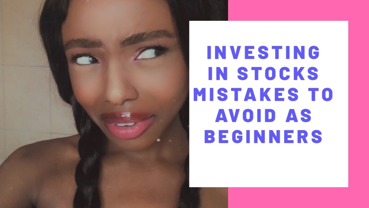 Investing In Stocks Mistakes To Avoid As Beginners YouTube