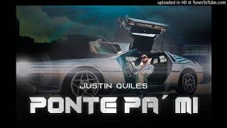 Justin Quiles - Ponte Pa Mi- Remix(KAKODJ)