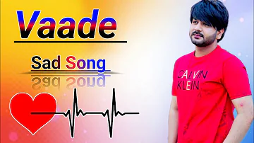 Mohit sharma New Sad Song||Dj Remix||Mohit Sharma Haryanvi||Vaade song Dj Remix