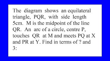 The diagram shows an equilateral triangle PQR with side length 5cm M is the midpoint of the line ...