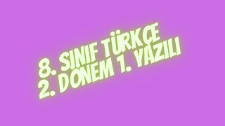 8. Sinif Türkçe Dersi̇ 2. Dönem 1. Yazili