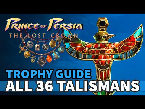All 36 Talisman Locations (Tools of a Prophet Trophy Guide) - Prince of Persia The Lost Crown