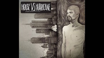 House Vs. Hurricane - Leaps & Bounds