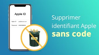 [2 Méthodes] Supprimer identifiant Apple | compte icloud sur iPhone avec/sans mot de passe