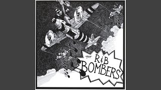 Video thumbnail of "The R&B Bombers - You Upsets Me"