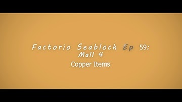 Factorio Seablock Episode 59: Mall 4