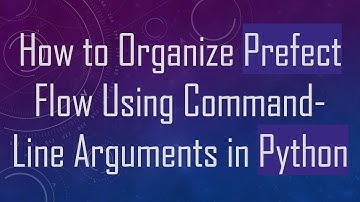 How to Organize Prefect Flow Using Command-Line Arguments in Python