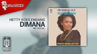 Hetty Koes Endang - Dimana (Official Karaoke Video) | No Vocal