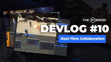 Mirror Classic | Devlog #10: Real-Time Collaboration