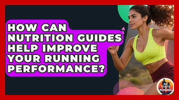 How Can Nutrition Guides Help Improve Your Running Performance? - All Sorts Of Running