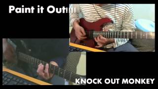 Paint it Out!!!! - KNOCK OUT MONKEY ギターコピー アルバム発売記念再UP