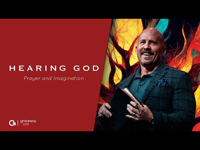 Hearing God: Prayer and Imagination [LIVE]