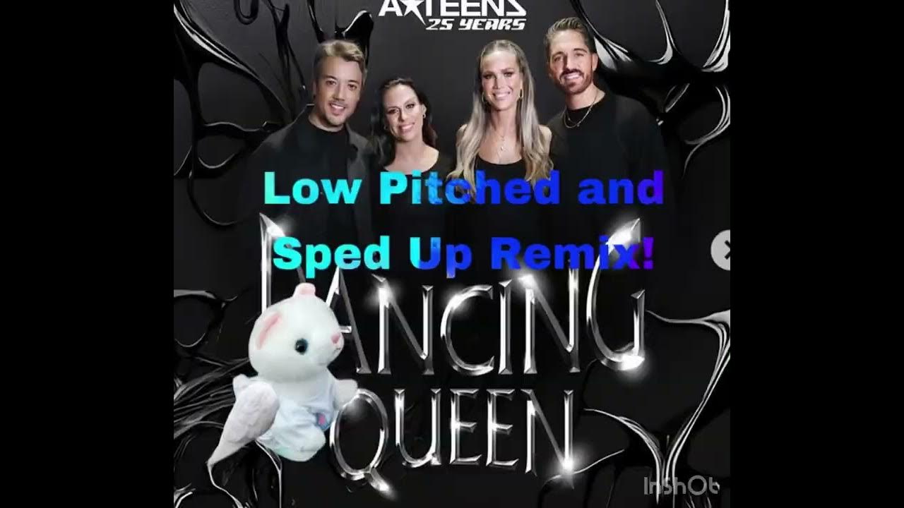 Dancing Queen by A*Teens but it is Low Pitched and Sped Up (Chris Varvaro Remix) Dancing Queen by A*Teens but it is Low Pitched and Sped Up (Chris Varvaro Remix)