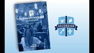 Ascension Forward | Ascension Episcopal School's 2026–2030 Strategic Plan