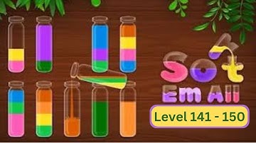 Sort em all| Puzzle game Solution From level 141 - 150 | Puzzle play| Satisfying videos