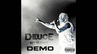 Deuce - My Buddy (Demo)