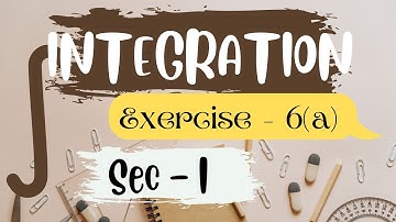 2(B) - Integration - 6(a) - Sec1 || AP and TS || CBSE Maths Part2 Chapter7 Integrals || IIT