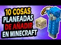 ✅ 10 Cosas PLANEADAS de Añadir en Minecraft Próximamente!!