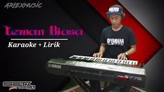 Teman biasa karaoke   Lirik / ARIEXmusic (yamaha Psr 775)