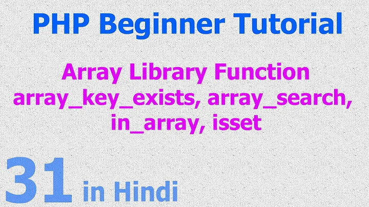 31 - PHP Array Function - array_key_exists, array_search,  in_array, isset