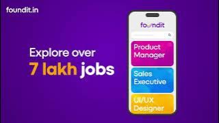 You deserve the perfect job match – find it on foundit!