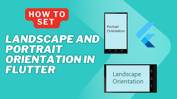 How to set Landscape and Portrait orientation in Flutter