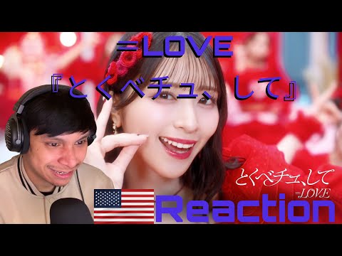 =LOVE - Tokubechu Shite MV Reaction | ＝LOVE（イコールラブ）『とくべチュ、して』MV リアクション | First Time US Reaction